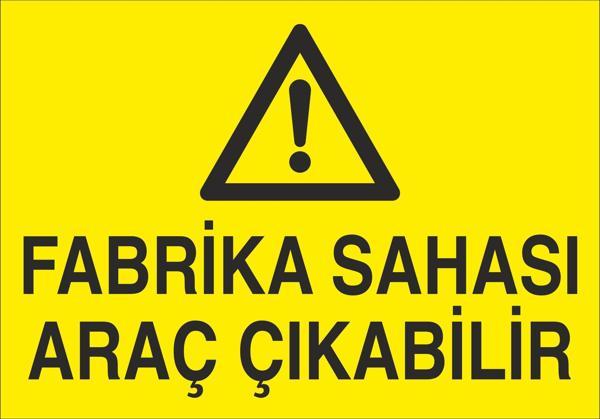 Fabrika Sahası Araç Çıkabilir Uyarı Levhası - Image 1