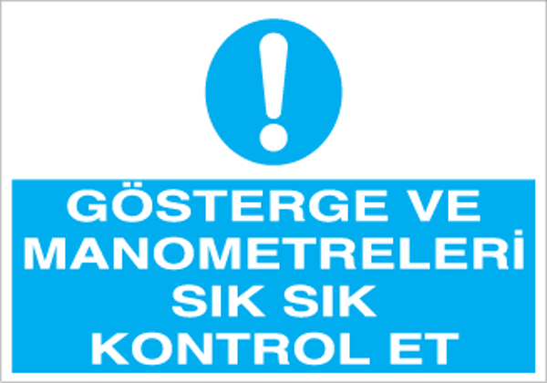 Technopa Gösterge ve Manometre Göstergeleri Sık Sık Kontrol Et Uyarı Levhası - Image 1
