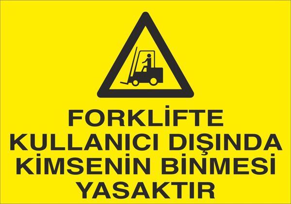 Forklifte Kullanıcı Dışında Kimsenin Binmesi Yasaktır Uyarı Levhası - Image 1