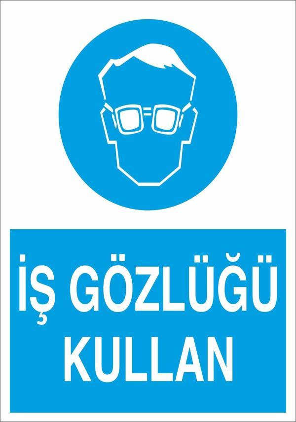 İş Gözlüğü Kullan Uyarı Levhası - Image 1