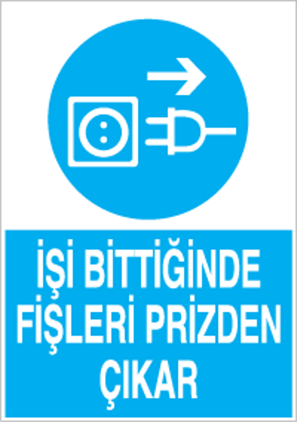 Technopa İşi Bittiginde Fişleri Çekin Uyarı Levhası - Image 1
