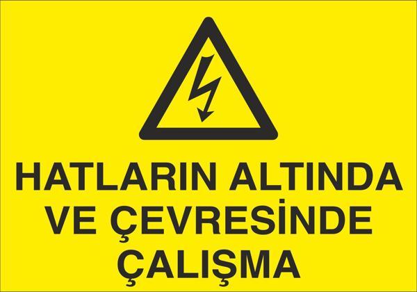 Technopa Hatların Altında Ve Çevresinde Çalışma Uyarı Levhası - Image 1