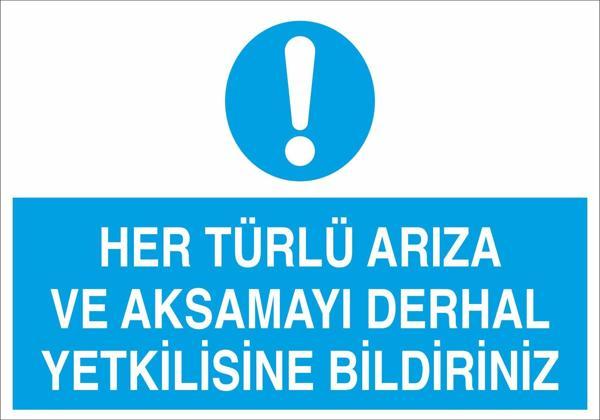 Technopa Her Türlü Arıza Ve Aksamayı Derhal Yetkilisine Bildir Uyarı Levhası - Image 1