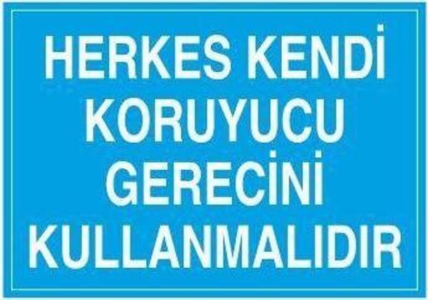 Herkes Kendi Koruyucu Gerecini Kullanmalıdır Uyarı Levhası - Image 1