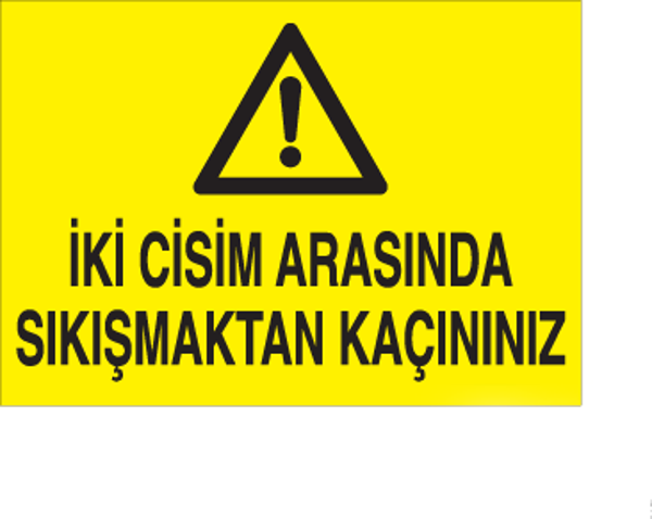 Technopa İki Cisim Arasına Sıkışmaktan Kaçınınız Uyarı Levhası - Image 1