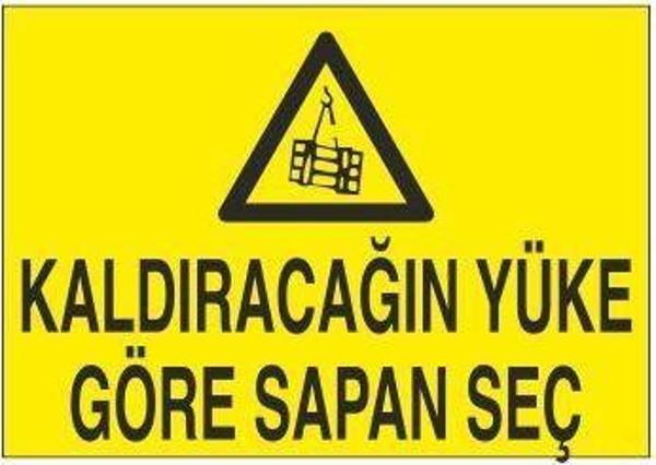 Technopa Kaldıracağın Yüke Göre Sapan Seç Uyarı Levhası - Image 1