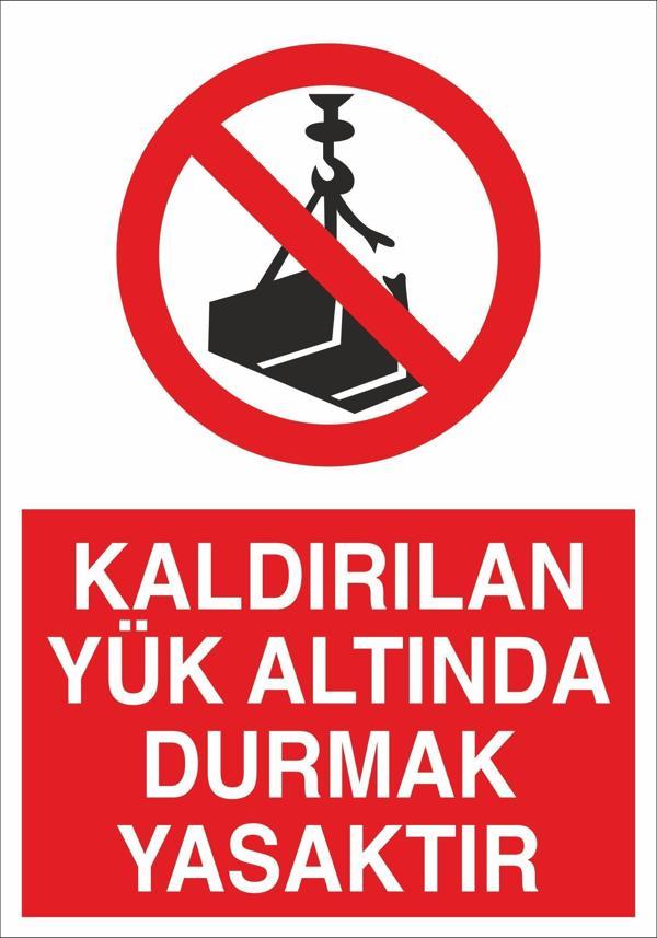 Technopa Kaldırılan Yük Altında Durmak Yasaktır Uyarı Levhası - Image 1