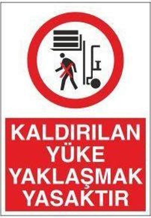 Technopa Kaldırılan Yüke Yaklaşmak Yasaktır Uyarı Levhası - Image 1