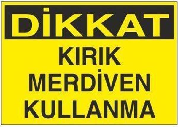 Technopa Kırık Merdiven Kullanma Uyarı Levhası - Image 1