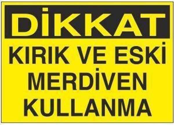 Technopa Kırık Ve Eski Merdiven Kullanma Uyarı Levhası - Image 1