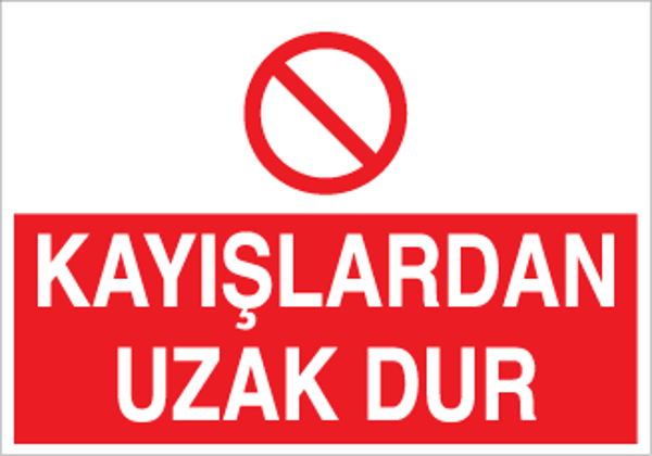 Technopa Kayışlardan Uzak Dur Uyarı Levhası - Image 1
