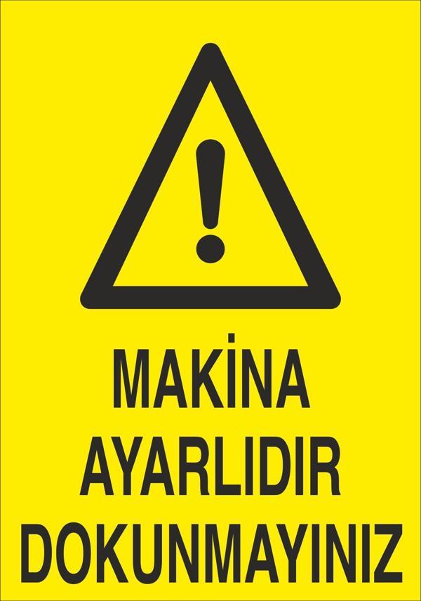 Technopa Makine Ayarlıdır Dokunmayınız Uyarı Levhası - Image 1