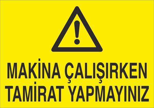 Technopa Makine Çalışırken Tamirat Yapmayınız Uyarı Levhası - Image 1