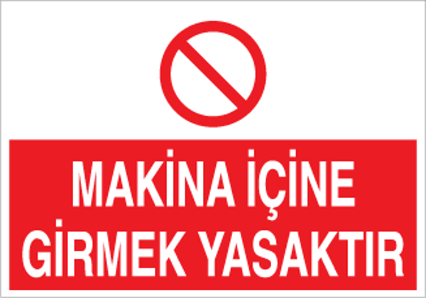 Technopa Makine İçine Girmek Yasaktır Uyarı Levhası - Image 1