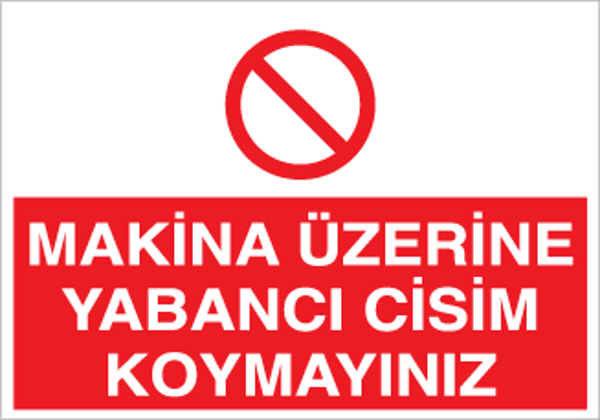 Technopa Makine Üzerine Yabancı Cisim Koymayınız Uyarı Levhası - Image 1