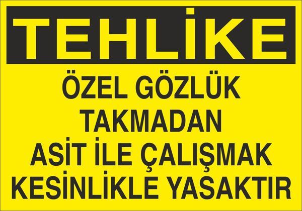 Technopa Özel Gözlük Takmadan Asit İle Çalışmak Kesinlikle Yasaktır Uyarı Levhası - Image 1
