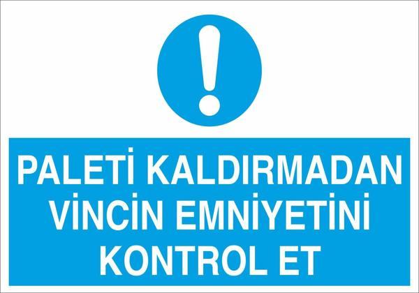 Technopa Paleti Kaldırmadan Vincin Emniyetini Kontrol Et Uyarı Levhası - Image 1