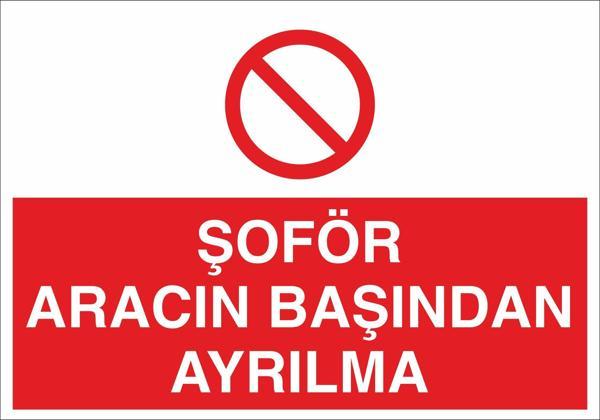 Technopa Şoför Aracın Başından Ayrılma Uyarı Levhası - Image 1
