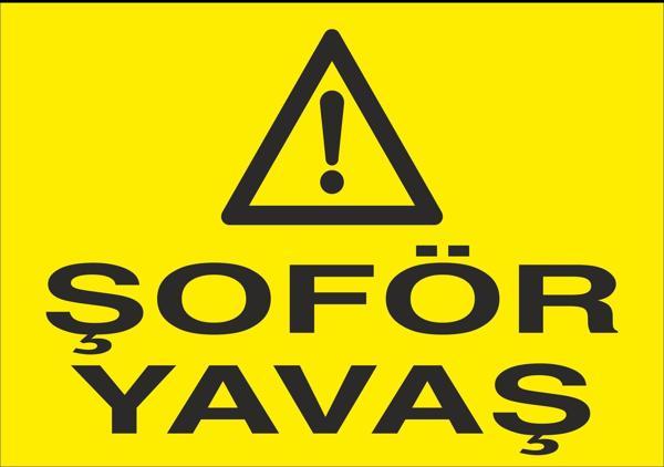 Technopa Şoför Yavaş Uyarı Levhası - Image 1