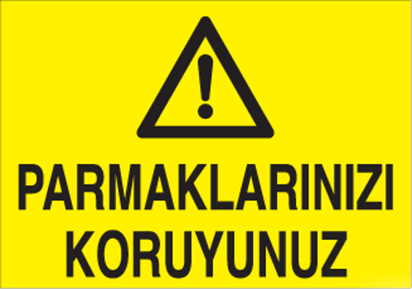 Technopa Parmaklarınızı Koruyunuz Uyarı Levhası - Image 1