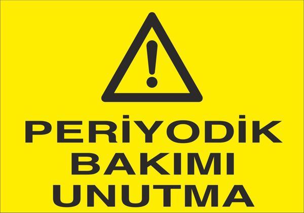 Technopa Periyodik Bakımı Unutmayın Uyarı Levhası - Image 1