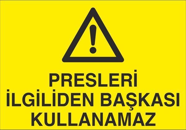 Technopa Presleri İlgiliden Başkası Kullanamaz Uyarı Levhası - Image 1