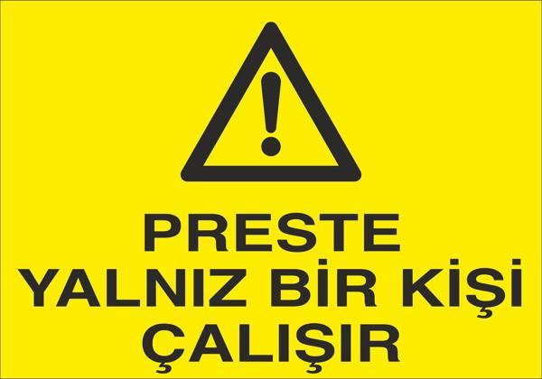 Technopa Preste Yalnız Bir Kişi Çalışır Uyarı Levhası - Image 1