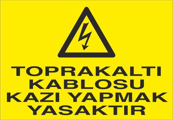 Technopa Toprakaltı Kablosu Kazı Yapmak Yasaktır Uyarı Levhası - Image 1