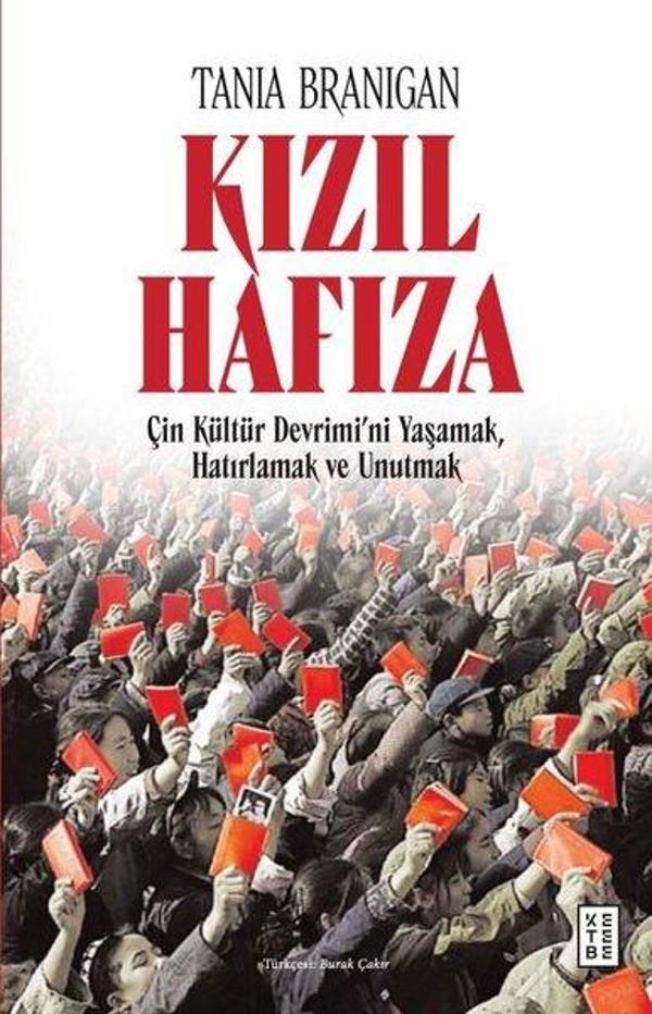 Kızıl Hafıza - Çin Kültür Devrimi'ni Yaşamak Hatırlamak ve Unutmak - Ketebe - Image 1