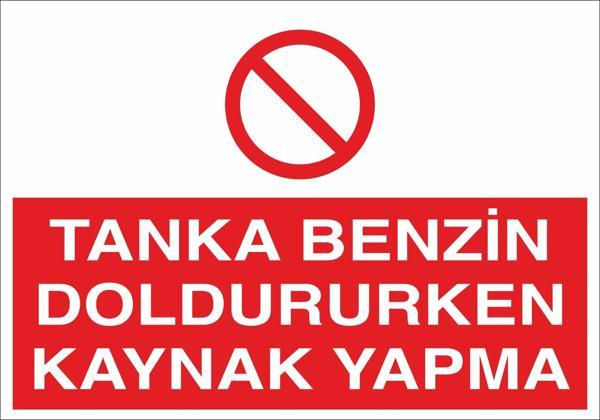 Technopa Tanka Benzin Doldururken Kaynak Yapma Uyarı Levhası - Image 1