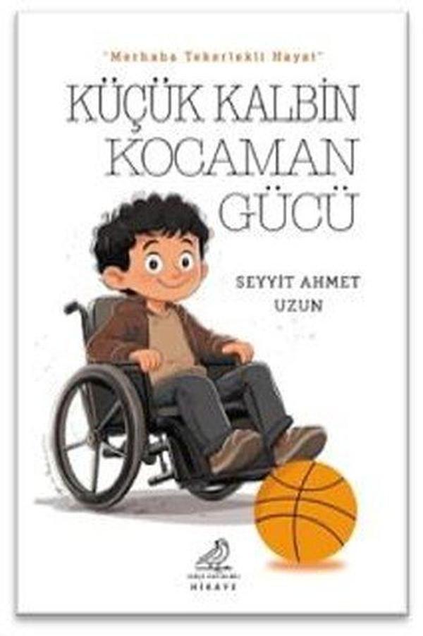 Küçük Kalbin Kocaman Gücü - Serçe Yayınları - Image 1