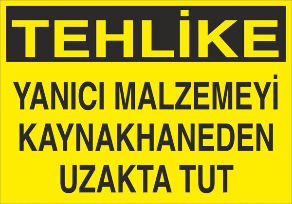 Technopa Tehlike - Yanıcı Malzemeyi Kaynakhaneden Uzak Tut Uyarı Levhası - Image 1