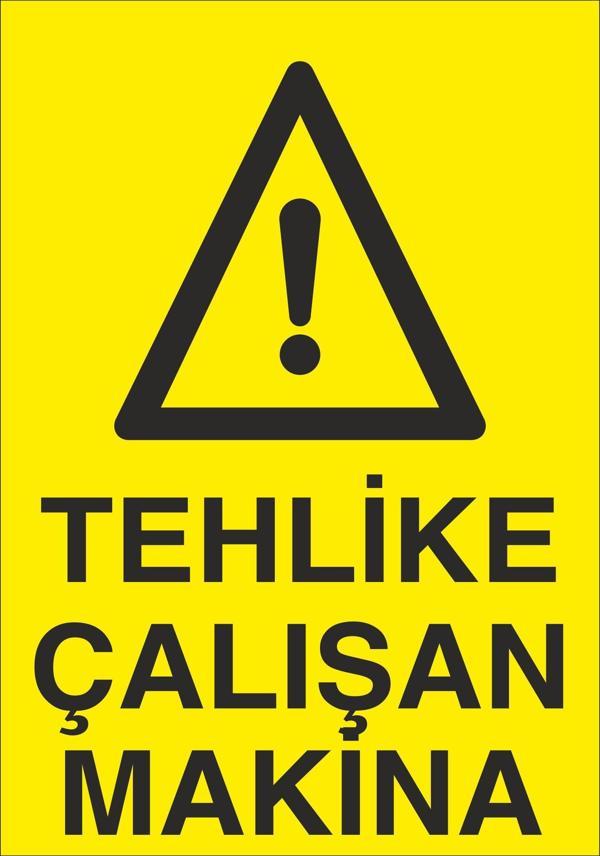 Technopa Tehlike Çalışan Makine Uyarı Levhası - Image 1