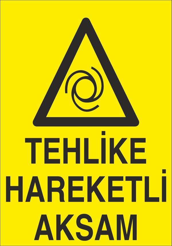 Technopa Tehlikeli Hareketli Aksam Uyarı Levhası - Image 1