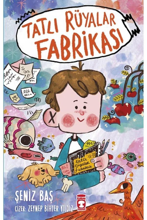 Tatlı Rüyalar Fabrikası - Timaş Çocuk - Image 1