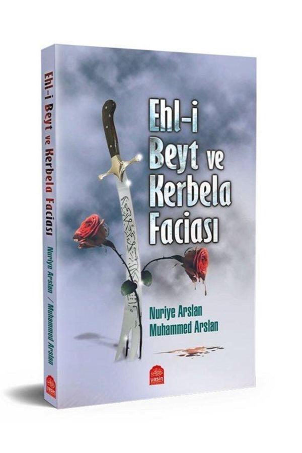 Ehli Beyt Ve Kerbela Faciası - Yasin Yayıncılık - Image 1