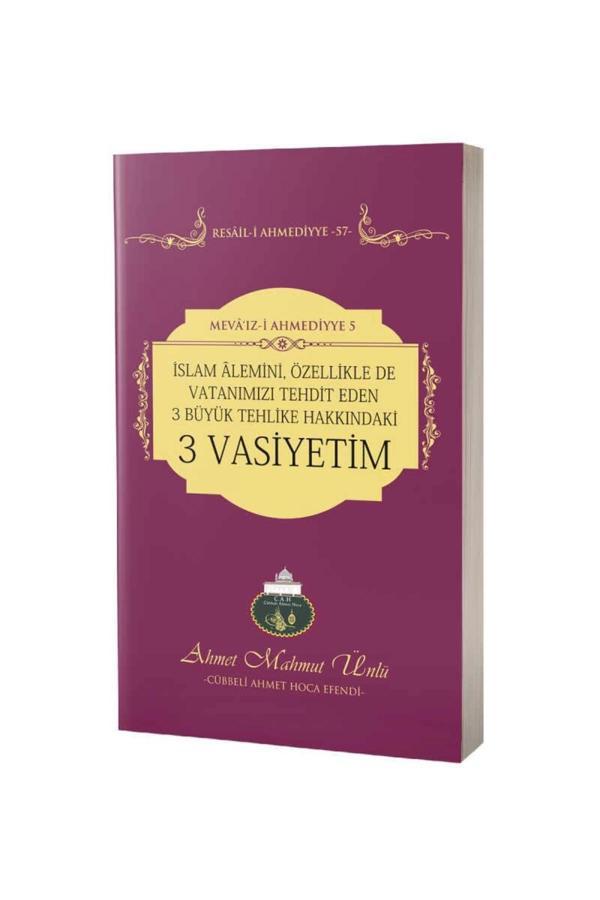İslam Alemini, Özellikle De Vatanımızı Tehdit Eden 3 Büyük Tehlike Hakkındaki 3 Vasiyetim - Cübbeli Ahmet Hoca Yayınları - Image 1