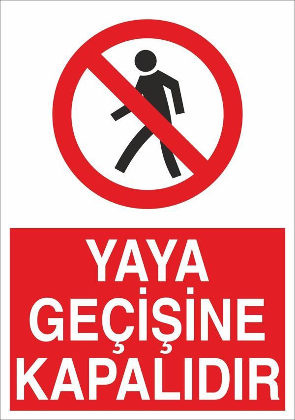 Technopa Yaya Geçişine Kapalıdır Uyarı Levhası - Image 1