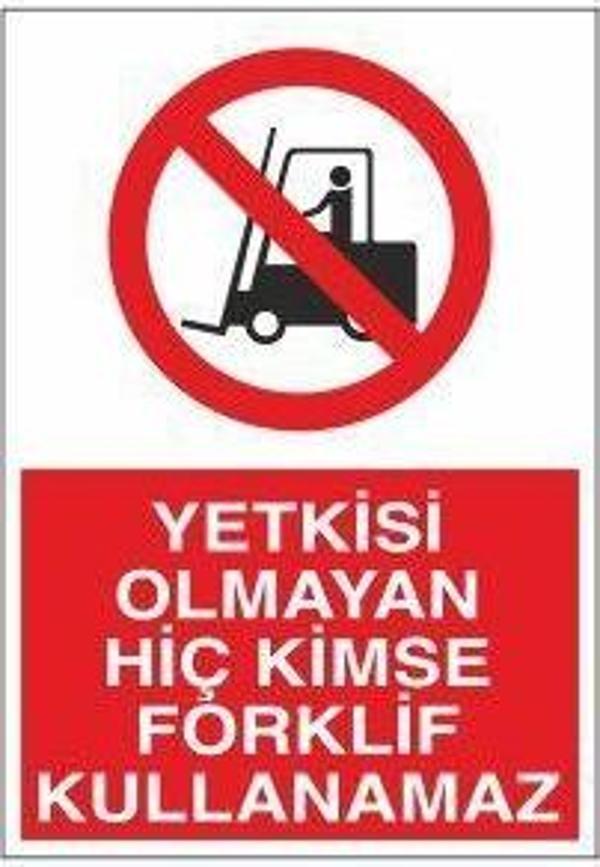 Technopa Yetkisi Olmayan Forklift Kullanamaz Uyarı Levhası - Image 1