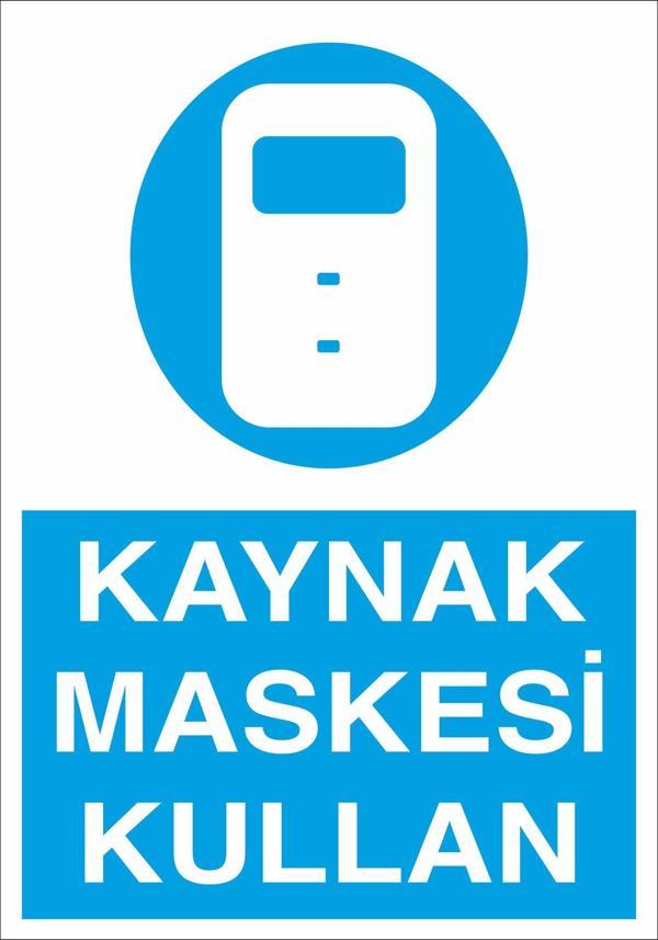 Technopa Kaynak Maskesi Kullan Uyarı Levhası - Image 1