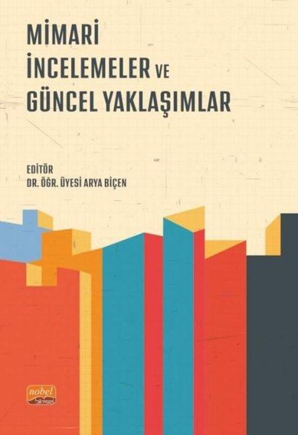 Mimari İncelemeler ve Güncel Yaklaşımlar - Nobel Bilimsel Eserler - Image 1