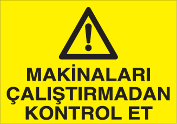 Technopa Makineları Çalıştırmadan Kontrol Et Uyarı Levhası - Image 1