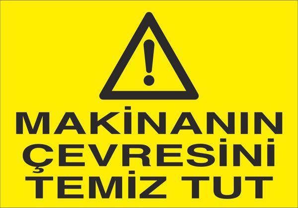 Technopa Makinenın Çevresini Temiz Tut Uyarı Levhası - Image 1