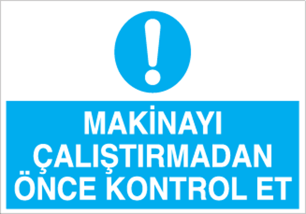 Technopa Makineyı Çalıştırmadan Önce Kontrol Et Uyarı Levhası - Image 1