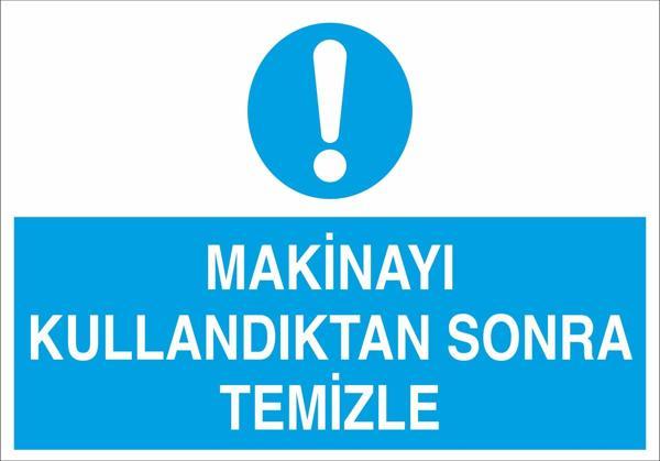 Technopa Makineyı Kullandıktan Sonra Temizle Uyarı Levhası - Image 1