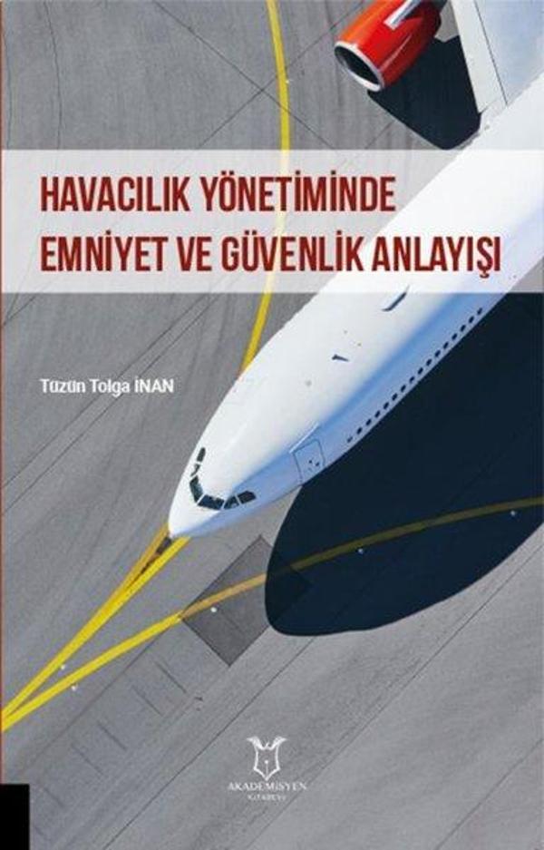 Havacılık Yönetiminde Emniyet ve Güvenlik Anlayışı - Akademisyen Kitabevi - Image 1