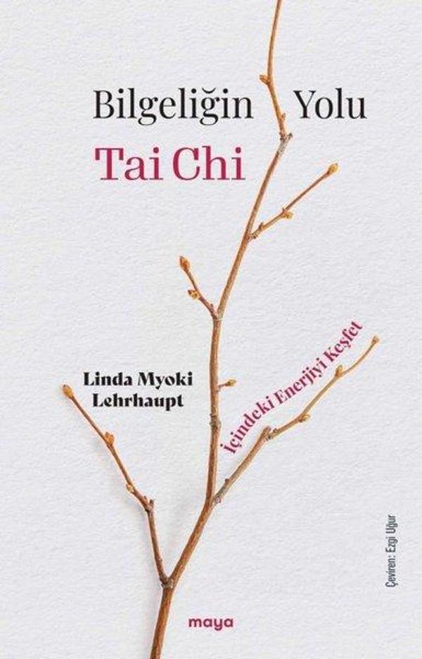 Bilgeliğin Yolu Tai Chi - Maya Kitap - Image 1