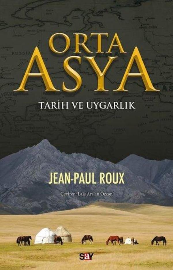 Orta Asya - Tarih ve Uygarlık - Say Yayınları - Image 1