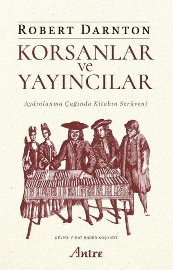 Korsanlar ve Yayıncılar - Aydınlanma Çağında Kitabın Serüveni - Antre Kitap - Image 1