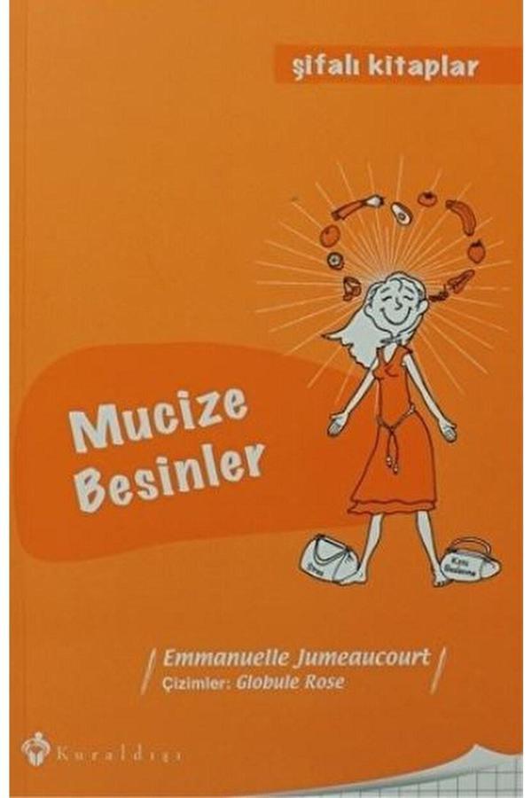 Mucize Besinler / Emmanuelle Jumeaucourt / 9789752752436 - Kuraldışı Yayınları - Image 1